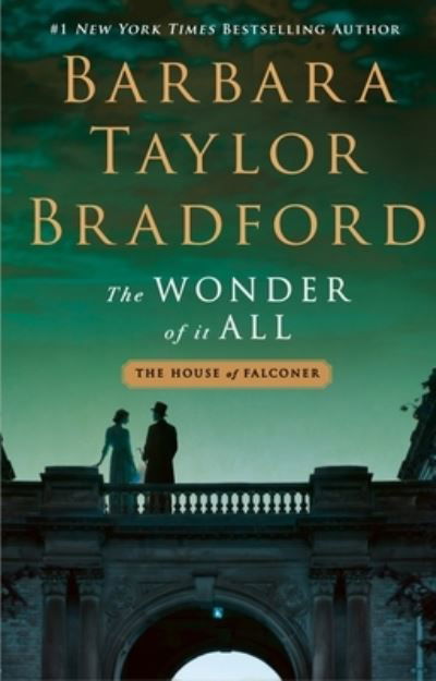 The Wonder of It All: A House of Falconer Novel - The House of Falconer Series - Barbara Taylor Bradford - Bøger - St. Martin's Publishing Group - 9781250187482 - 5. december 2023