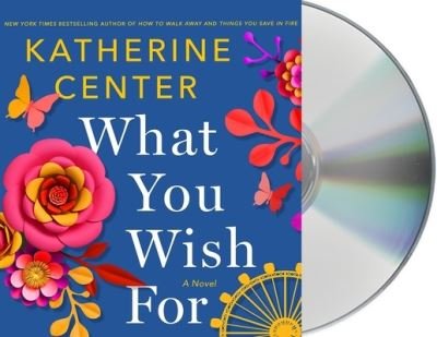 Cover for Katherine Center · What You Wish For A Novel (CD) (2020)
