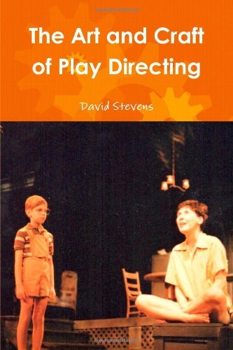 The Art and Craft of Play Directing - David Stevens - Bøger - lulu.com - 9781300888482 - 13. marts 2013