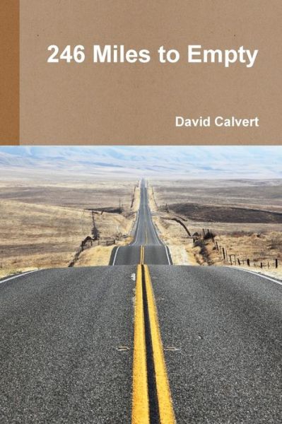 Cover for David Calvert · 246 Miles to Empty (Paperback Bog) (2014)