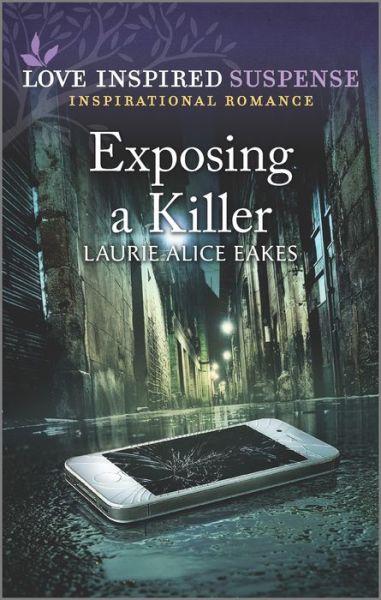 Cover for Laurie Alice Eakes · Exposing a Killer (Paperback Book) (2021)