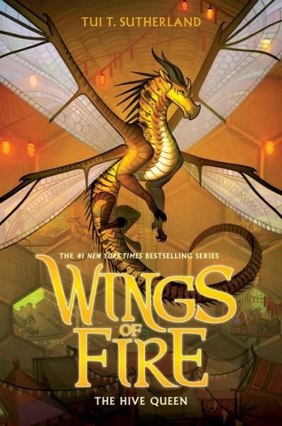 Cover for Tui T. Sutherland · The Hive Queen (Wings of Fire #12) - Wings of Fire (Inbunden Bok) (2018)