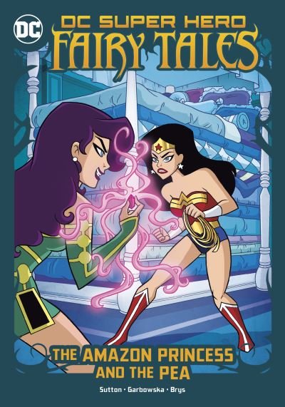 Cover for Laurie S. Sutton · The Amazon Princess and the Pea - DC Super Hero Fairy Tales (Paperback Bog) (2022)