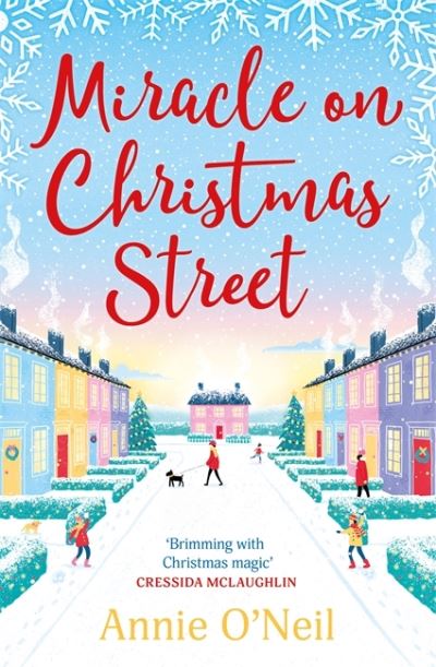 Cover for Annie O'Neil · Miracle on Christmas Street: The heartwarming festive romance to curl up with this Christmas! (Paperback Book) (2020)