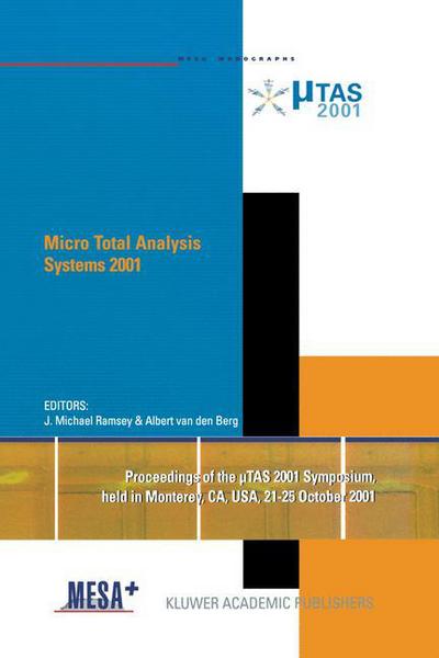 Cover for J Michael Ramsey · Micro Total Analysis Systems 2001: Proceedings of the TAS 2001 Symposium, held in Monterey, CA, USA 21-25 October, 2001 (Hardcover Book) (2001)