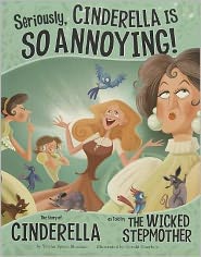 Cover for Trisha Speed Shaskan · Seriously, Cinderella is So Annoying! (Paperback Book) (2011)