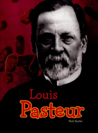 Cover for Nick Hunter · Louis Pasteur (N/A) (2015)