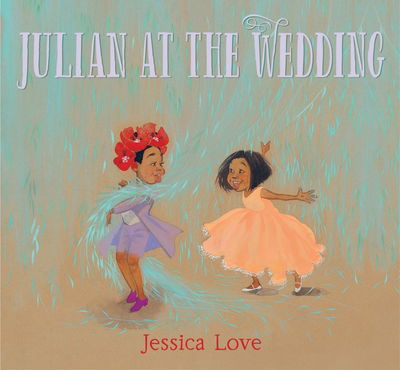 Cover for Jessica Love · Julian at the Wedding (Inbunden Bok) (2020)