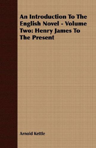 Cover for Arnold Kettle · An Introduction to the English Novel - Volume Two: Henry James to the Present (Paperback Book) (2007)