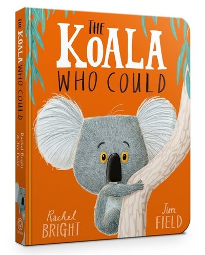 Cover for Rachel Bright · The Koala Who Could Board Book (Board book) (2018)