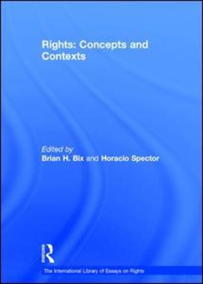 Cover for Horacio Spector · Rights: Concepts and Contexts - The International Library of Essays on Rights (Hardcover Book) [New edition] (2012)