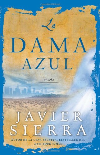 Cover for Javier Sierra · La Dama Azul (The Lady in Blue): Novela (Atria Espanol) (Spanish Edition) (Paperback Book) [Spanish edition] (2007)