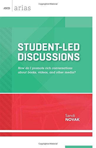 Cover for Sandi Novak · Student-Led Discussions: How Do I Promote Rich Conversations About Books, Videos, and Other Media? - ASCD Arias (Paperback Book) (2014)