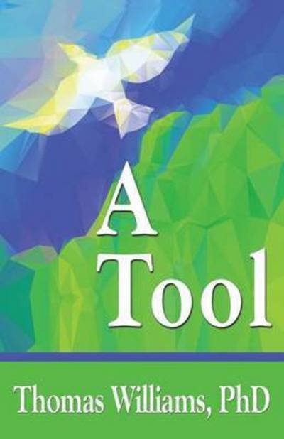 Cover for Thomas Williams · A Tool (Paperback Book) (2016)