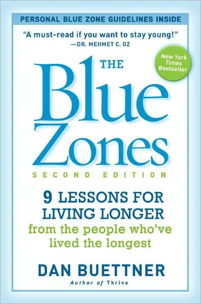 Cover for Dan Buettner · The Blue Zones 2nd Edition: 9 Lessons for Living Longer From the People Who've Lived the Longest (Taschenbuch) [2 Rev edition] (2012)