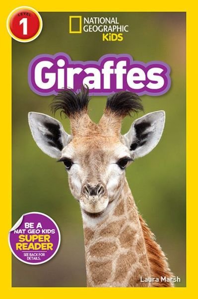 National Geographic Readers: Giraffes - Readers - Laura Marsh - Livros - National Geographic - 9781426324482 - 12 de julho de 2016