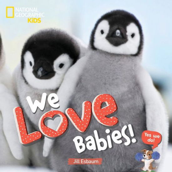 Cover for National Geographic Kids · We Love Babies! (Hardcover Book) (2019)