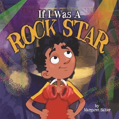 If I Was A Rock Star - If I Was A... - Margaret Salter - Books - Crabtree Publishing Co,US - 9781427129482 - January 15, 2021