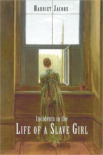 Incidents in the Life of a Slave Girl - Harriet Jacobs - Książki - The Editorium - 9781434103482 - 27 kwietnia 2012