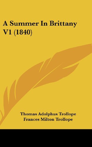 Cover for Thomas Adolphus Trollope · A Summer in Brittany V1 (1840) (Hardcover Book) (2008)