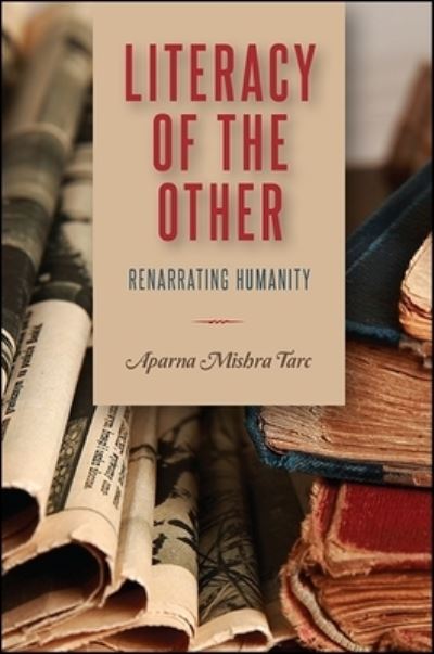 Cover for Aparna Mishra Tarc · Literacy of the Other (Paperback Book) (2016)