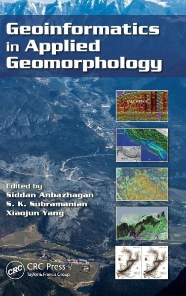 Cover for Siddan Anbazhagan · Geoinformatics in Applied Geomorphology (Hardcover Book) (2011)