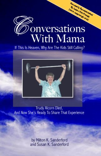 Cover for Milton K. Sanderford · Conversations with Mama: if This is Heaven, Why Are the Kids Still Calling? (Paperback Bog) (2008)