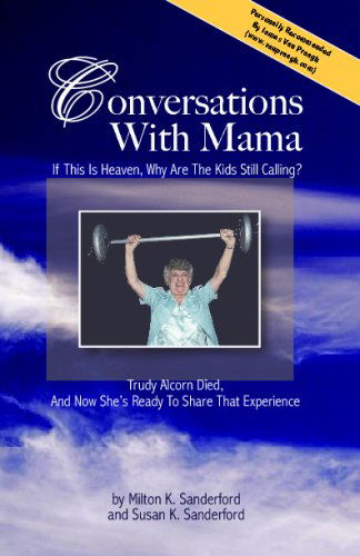 Cover for Milton K. Sanderford · Conversations with Mama: if This is Heaven, Why Are the Kids Still Calling? (Paperback Book) (2008)