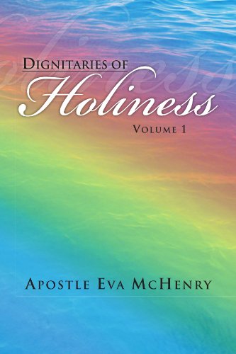 Cover for Apostle Eva Mchenry · Dignitaries of Holiness: Volume I (Paperback Book) (2009)