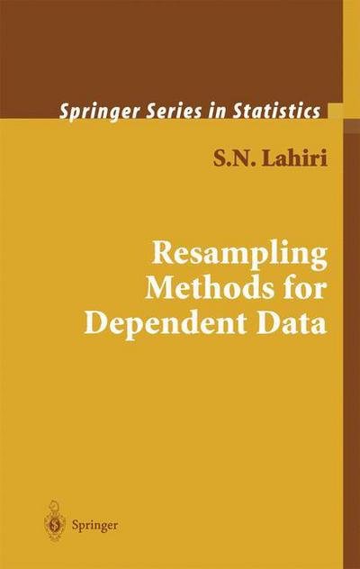 Resampling Methods for Dependent Data - Springer Series in Statistics - S. N. Lahiri - Bøger - Springer-Verlag New York Inc. - 9781441918482 - 29. november 2010