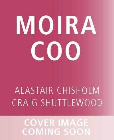 Cover for Alastair Chisholm · Moira Coo: The Highland Coo Who Flew (Paperback Book) (2024)