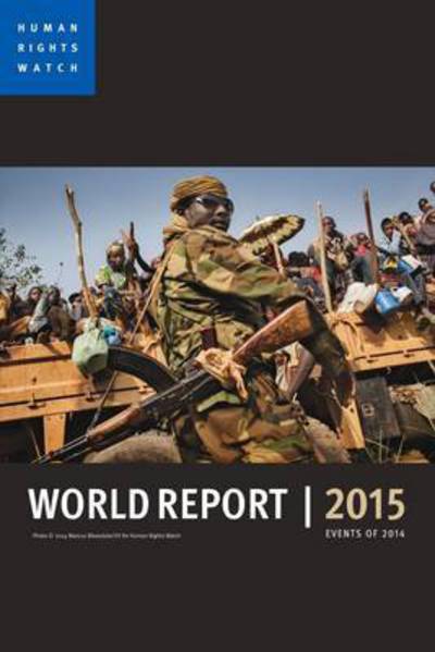 Cover for Human Rights Watch · World Report 2015: Events of 2014 (Paperback Book) (2015)