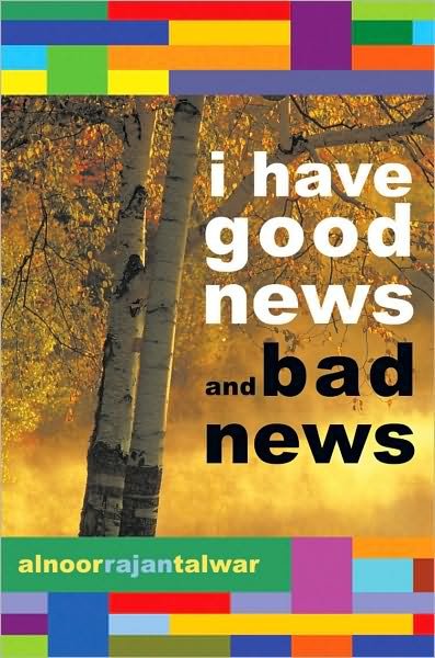 Cover for Alnoor Rajan Talwar · I Have Good News and Bad News (Taschenbuch) (2010)