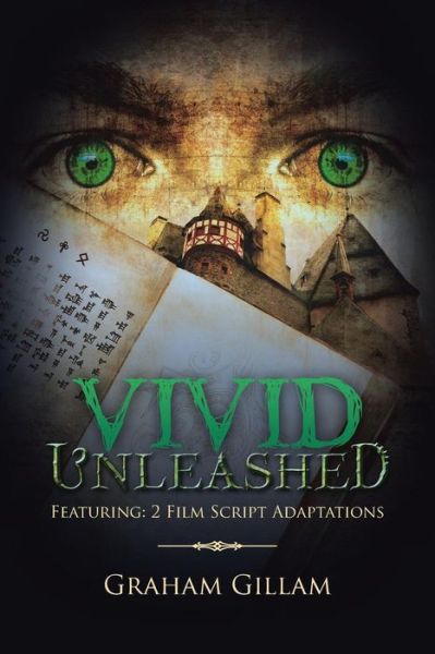 Cover for Graham Gillam · Vivid Unleashed: Featuring: 2 Film Script Adaptations (Paperback Book) (2015)