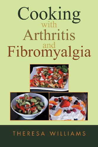 Cover for Theresa Williams · Cooking with Arthritis and Fibromyalgia (Pocketbok) (2011)