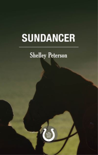 Cover for Shelley Peterson · Sundancer: The Saddle Creek Series - The Saddle Creek Series (Paperback Book) (2017)