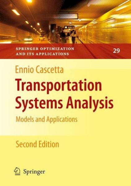 Cover for Ennio Cascetta · Transportation Systems Analysis: Models and Applications - Springer Optimization and Its Applications (Paperback Bog) [Softcover reprint of hardcover 2nd ed. 2009 edition] (2012)