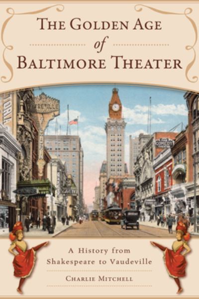 Cover for Charlie Mitchell · Golden Age of Baltimore Theater (Book) (2024)