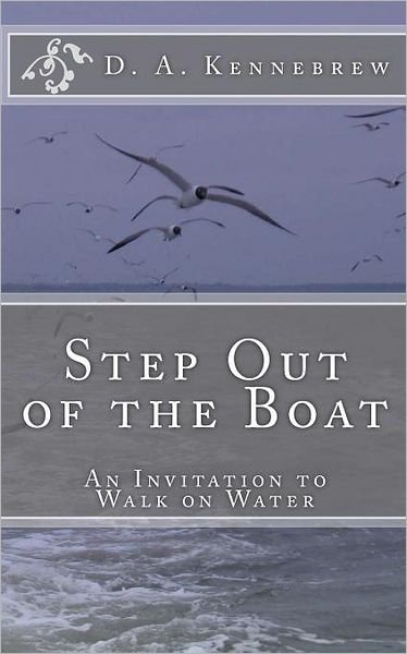 Cover for D a Kennebrew · Step out of the Boat (Pocketbok) (2012)