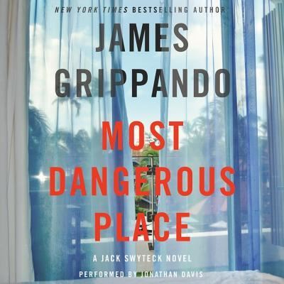 Cover for James Grippando · Most Dangerous Place A Jack Swyteck Novel (CD) (2017)