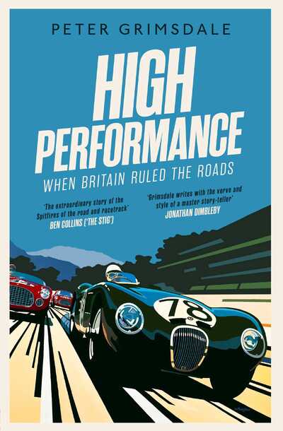 Cover for Peter Grimsdale · High Performance: When Britain Ruled the Roads (Paperback Book) (2020)