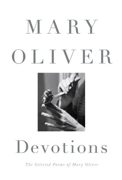 Cover for Mary Oliver · Devotions (Hardcover bog) (2023)