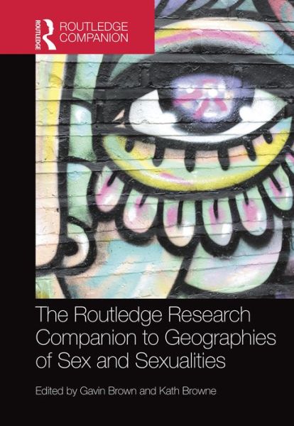 Cover for Gavin Brown · The Routledge Research Companion to Geographies of Sex and Sexualities (Hardcover Book) (2016)