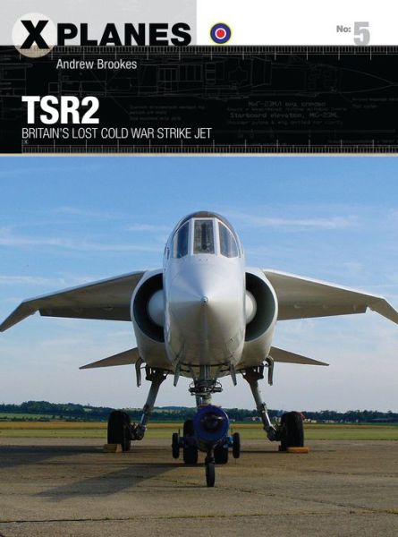 Cover for Andrew Brookes · TSR2: Britain's lost Cold War strike jet - X-Planes (Paperback Book) (2017)