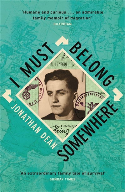 Cover for Jonathan Dean · I Must Belong Somewhere: An extraordinary family tale of survival (Taschenbuch) (2018)