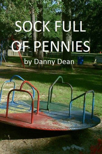 Cover for Danny Dean · Sock Full of Pennies (Paperback Book) (2012)