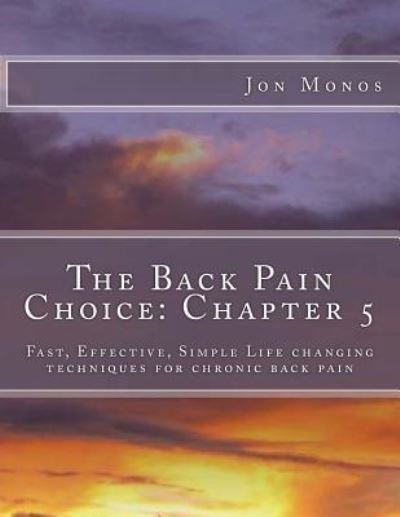 Cover for Jon V Monos · The Back Pain Choice (Paperback Book) (2012)