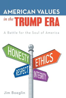 Cover for Jim Boeglin · American Values in the Trump Era (Hardcover Book) (2019)