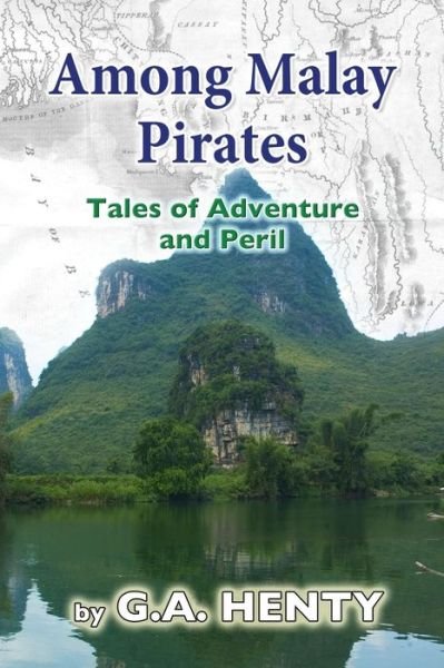 Cover for G a Henty · Among Malay Pirates: Tales of Adventure and Peril (Pocketbok) (2013)