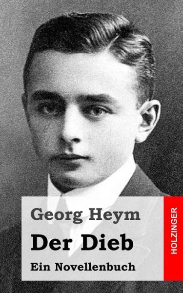 Cover for Georg Heym · Der Dieb: Ein Novellenbuch (Taschenbuch) (2013)